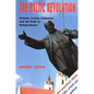 The Baltic Revolution: Estonia, Latvia, Lithuania and the Path to Independence - Paperback