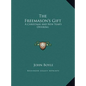 The Freemason's Gift: A Christmas and New Year's Offering - Hardcover