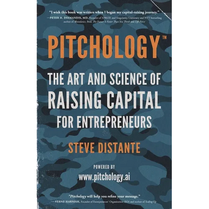 Pitchology: The Art & Science of Raising Capital for Entrepreneurs - Paperback