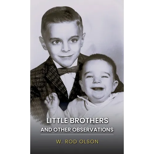 Little Brothers and Other Observations - Hardcover