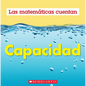 Capacidad (Las Matemáticas Cuentan): Capacity (Math Counts in Spanish) - Paperback