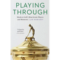 Playing Through: Modern Golf's Most Iconic Players and Moments - Hardcover