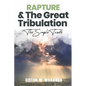 Rapture and The Great Tribulation: The Simple Truth - Paperback