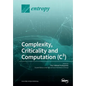 Complexity, Criticality and Computation (C3) - Paperback