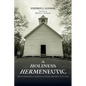 A Holiness Hermeneutic: Biblical Interpretation in the American Holiness Movement (1875-1920) - Paperback