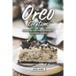 Oreo Creations: Creative Uses for Everyone's Favorite Cookie - Paperback