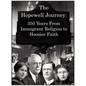 The Hopewell Journey: 350 Years from Immigrant Religion to Hoosier Faith: Hopewell Presbyterian Church 1831-2006 - Paperback