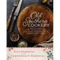 Old Southern Cookery: Mary Randolph's Recipes from America's First Regional Cookbook Adapted for Today's Kitchen - Hardcover