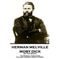 Herman Melville - Moby Dick or, The Whale: "To produce a mighty book, you must choose a mighty theme" - Paperback