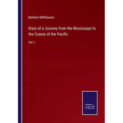 Diary of a Journey from the Mississippi to the Coasts of the Pacific: Vol. I - Paperback