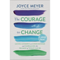 The Courage to Change: Saying Goodbye to Good Enough and Embracing the Promise of What Can Be - Hardcover