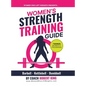 Women's Strength Training Guide: Barbell, Kettlebell & Dumbbell Training For Women - Hardcover