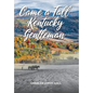 Came A Tall Kentucky Gentleman - Hardcover