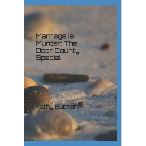 Marriage is Murder: The Door County Special - Paperback