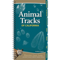 Animal Tracks of California: Your Way to Easily Identify Animal Tracks - Spiral