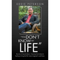 "You Don't Know My Life" - Hardcover