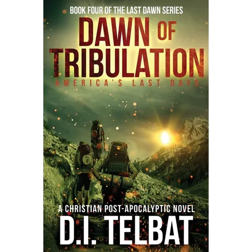 DAWN of TRIBULATION: America's Last Days - Paperback