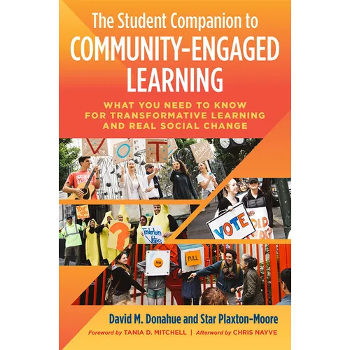 The Student Companion to Community-Engaged Learning: What You Need to Know for Transformative Learning and Real Social Change - Paperback