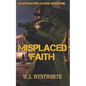 Misplaced Faith: An Apocalypse Cowboy Adventure - Paperback