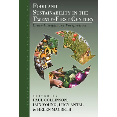 Food and Sustainability in the Twenty-First Century: Cross-Disciplinary Perspectives - Paperback