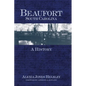 Beaufort, South Carolina: A History - Hardcover