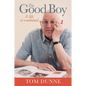 The Good Boy: A Re-Examined Life - Hardcover