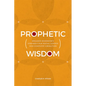 Prophetic Wisdom: Engaged Buddhism's Struggle for Social Justice and Complete Liberation - Paperback