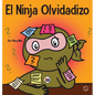 El Ninja Olvidadizo: Un libro para niños sobre cómo mejorar las habilidades de memoria - Hardcover