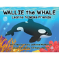 Wallie the Whale: Learns to Make Friends - Paperback