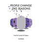 People Change Like Seasons: Trivial yet Essential Life Chapters - Hardcover