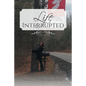 Life Interrupted - Paperback