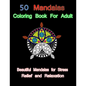 50 mandalas coloring book for adult: Beautiful Mandalas for Stress relief and Relaxation - Paperback
