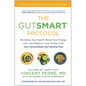 The Gutsmart Protocol: Revitalize Your Health, Boost Your Energy, and Lose Weight in Just 14 Days with Your Personalized Gut-Healing Plan - Hardcover