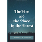 The Fire and the Place in the Forest: Collected Stories and Poems - Paperback