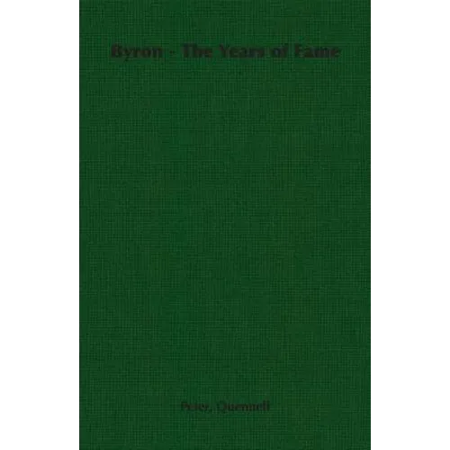 Byron - The Years of Fame - Paperback