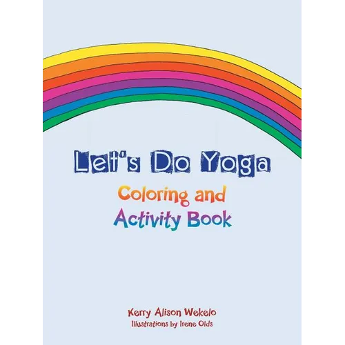 Let's Do Yoga: Coloring and Activity Book - Paperback