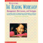 Revisiting the Reading Workshop: A Complete Guide to Organizing and Managing an Effective Reading Workshop That Builds Independent, Strategic Readers - Paperback