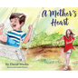 A Mother's Heart - Hardcover