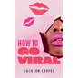 How to Go Viral - Paperback