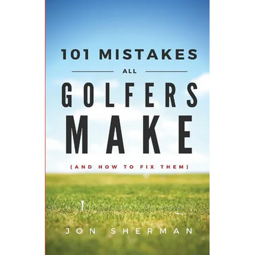 101 Mistakes All Golfers Make (and how to fix them) - Paperback