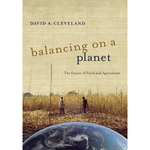 Balancing on a Planet: The Future of Food and Agriculture Volume 46 - Paperback
