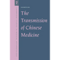 The Transmission of Chinese Medicine - Paperback