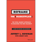 Reframe the Marketplace: The Total Market Approach to Reaching the New Majority - Hardcover