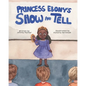Princess Ebony's Show and Tell: Little Ebony discovers the meaning and importance of her culture - Paperback