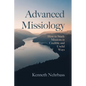 Advanced Missiology: How to Study Missions in Credible and Useful Ways - Paperback