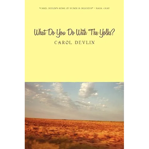 What Do You Do With The Yolks?: A Happy Childhood on the Prairie of Western Kansas - Paperback