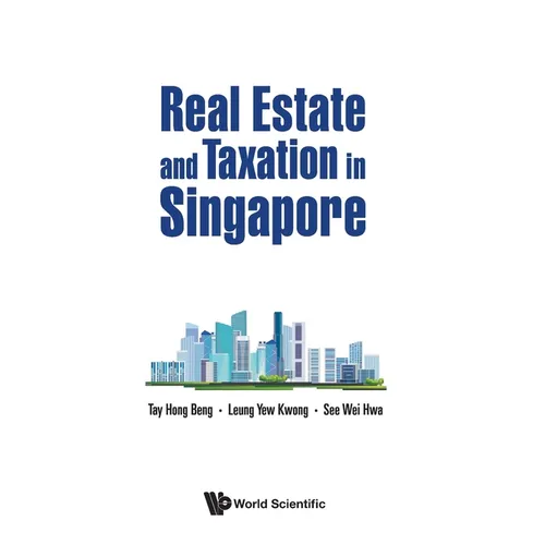 Real Estate and Taxation in Singapore - Hardcover