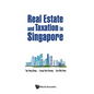 Real Estate and Taxation in Singapore - Hardcover