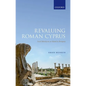 Revaluing Roman Cyprus: Local Identity on an Island in Antiquity - Hardcover