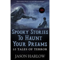 Spooky Stories to Haunt Your Dreams - Paperback